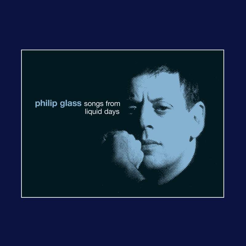 Philip Glass: Songs From Liquid Days - Sony: G010001222377M