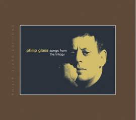 Philip Glass: Songs from The Trilogy