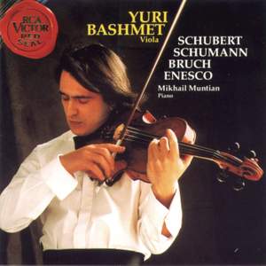 Yuri Bashmet plays Schubert, Schumann, Bruch & Enescu