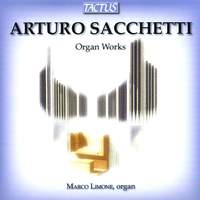 Arturo Sacchetti: Organ Works