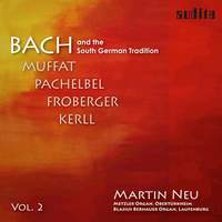 Bach and the South German Tradition II