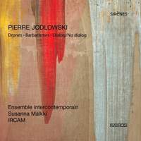 Jodlowski: Drones, Barbarismes, Dialog / No Dialog