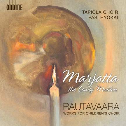 Rautavaara: Marjatta the Lowly Maiden