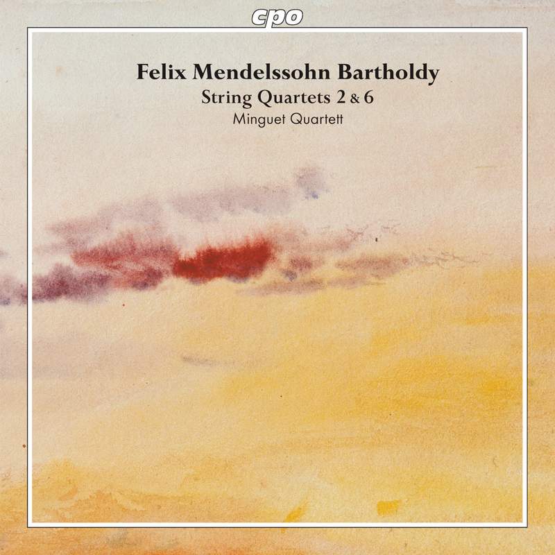 Mendelssohn: String Quartets Op. 12 & Op. 81 & String
