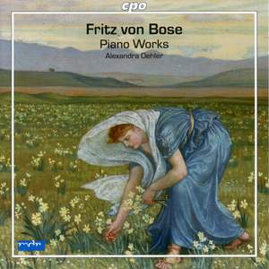 Fritz von Bose: Piano Works