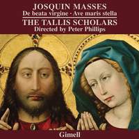 Josquin - Missa De beata virgine & Missa Ave maris stella