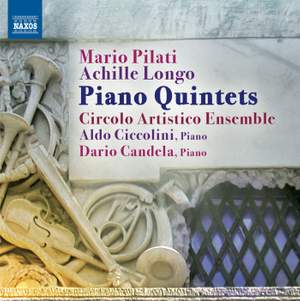 Mario Pilati & Achille Longo: Piano Quintets