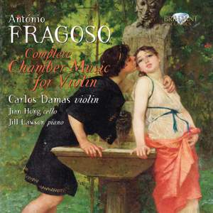António Fragoso: Complete Chamber Music for Violin