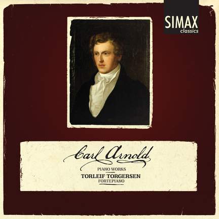 Carl Arnold: Piano Works