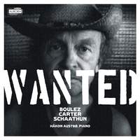 Wanted: Boulez, Carter & Schaathun