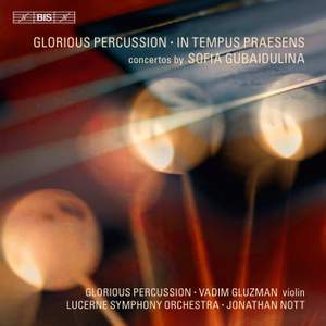 Gubaidulina: In tempus praesens & Glorious Percussion Product Image