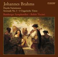 Brahms: Haydn Variations & Serenade No. 1