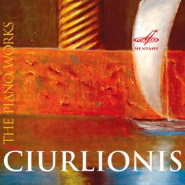 Ciurlionis: Piano Works (1899-1909)
