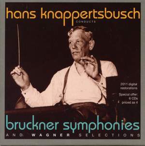 Knappertsbusch conducts Bruckner Symphonies and Wagner Selections