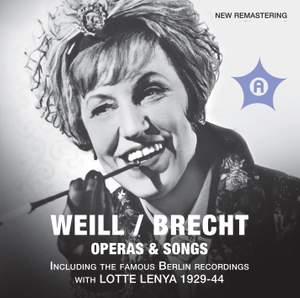 Weill & Brecht: Operas & Songs