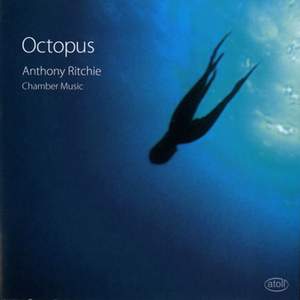 Octopus: Chamber Music by Anthony Ritchie