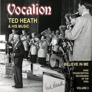 Ted Heath & His Music Vol. 3: Believe in Me
