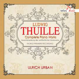 Thuille: Complete Piano Works