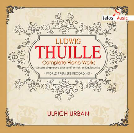 Thuille: Complete Piano Works