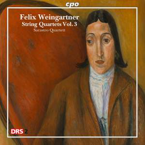 Weingartner: String Quartets Volume 3