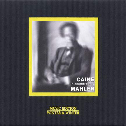 Mahler: Caine The Drummer Boy