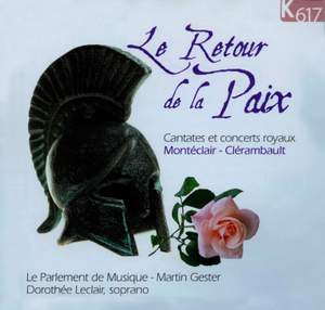 Le Retour De La Paix: Cantates et Concerts Royaux