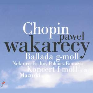 Paweł Wakarecy: 16th International Chopin Piano Competition