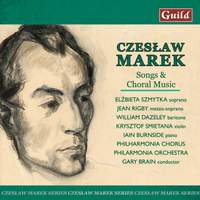 Czeslaw Marek: Songs and Choral Music