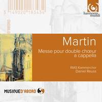 Frank Martin: Mass for Double Choir & Songs of Ariel