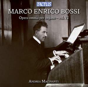 Bossi: Opera omnia per Organo, Vol. 6