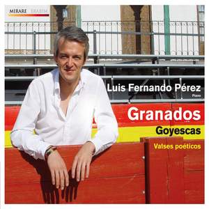 Granados: Goyescas & Valses Poéticos