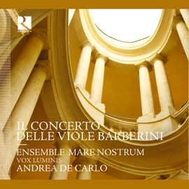 Il Concerto Delle Viole Barberini