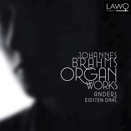 Brahms & Clara Schumann: Organ Works