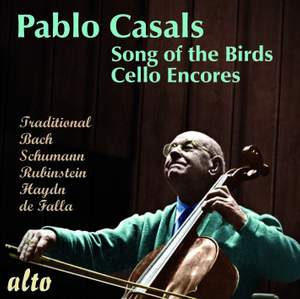 Pablo Casals: Song of the Birds / More Cello Encores
