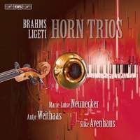 Brahms & Ligeti: Horn Trios