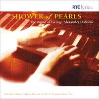 Shower of Pearls: The Music of George Alexander Osborne