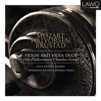 Mozart, Brustad & Halvorsen: Violin and Viola Duos