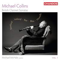 Michael Collins: British Clarinet Sonatas Volume 1
