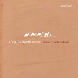 Félicien David: String Quartets Nos. 1, 2 & 4