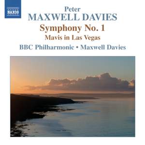 Maxwell Davies: Symphony No. 1 & Mavis in Las Vegas