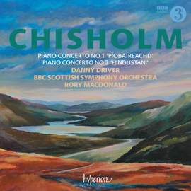 Erik Chisholm: Piano Concertos Nos. 1 & 2