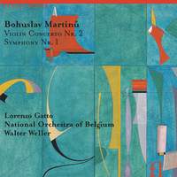 Martinu: Violin Concerto No. 2 & Symphony No. 1