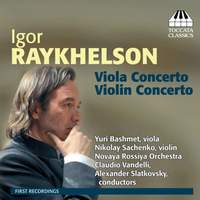 Igor Raykhelson: Viola Concerto & Violin Concerto