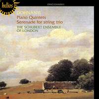 Dohnányi: Piano Quintets and Serenade