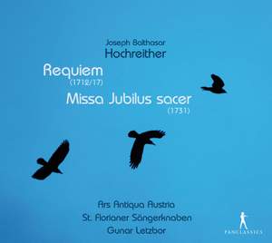 Hochreither: Requiem & Missa Jubilus sacer