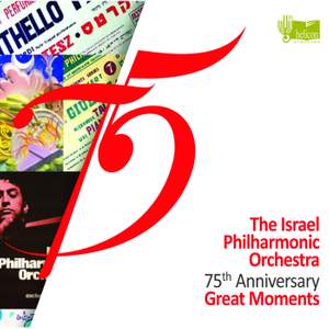 The Israel Philharmonic Orchestra 75th Anniversary: Great Moments