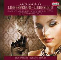 Kreisler: Liebesfreud – Liebesleid