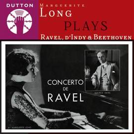 Marguerite Long plays Ravel, d'Indy & Beethoven