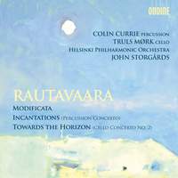 Rautavaara: Modificata, Towards the Horizon & Incantations