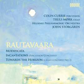 Rautavaara: Modificata, Towards the Horizon & Incantations